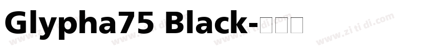 Glypha75 Black字体转换